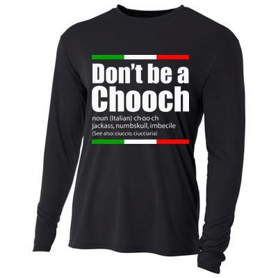 Dont Be A Chooch Italian Slang Funny Saying English Meaning Cooling Performance Long Sleeve Crew