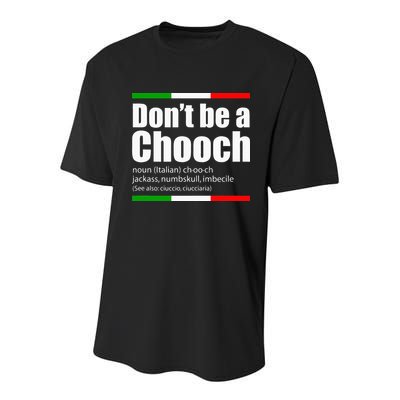 Dont Be A Chooch Italian Slang Funny Saying English Meaning Youth Performance Sprint T-Shirt