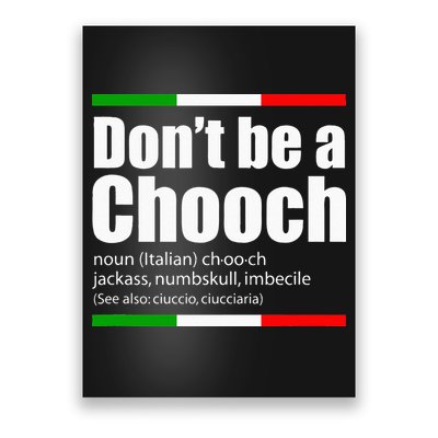 Dont Be A Chooch Italian Slang Funny Saying English Meaning Poster