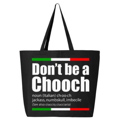 Dont Be A Chooch Italian Slang Funny Saying English Meaning 25L Jumbo Tote