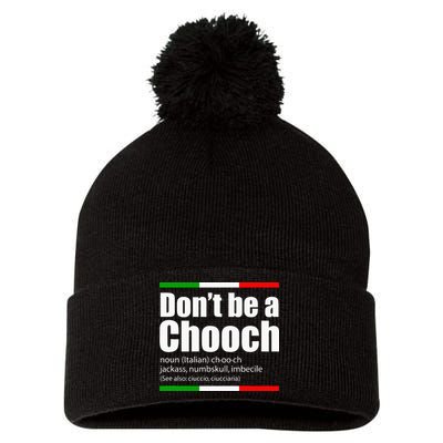 Dont Be A Chooch Italian Slang Funny Saying English Meaning Pom Pom 12in Knit Beanie