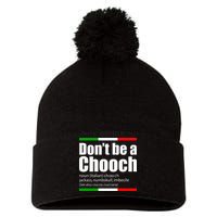 Dont Be A Chooch Italian Slang Funny Saying English Meaning Pom Pom 12in Knit Beanie
