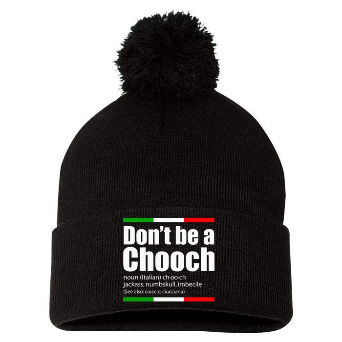 Dont Be A Chooch Italian Slang Funny Saying English Meaning Pom Pom 12in Knit Beanie
