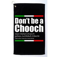 Dont Be A Chooch Italian Slang Funny Saying English Meaning Golf Towel