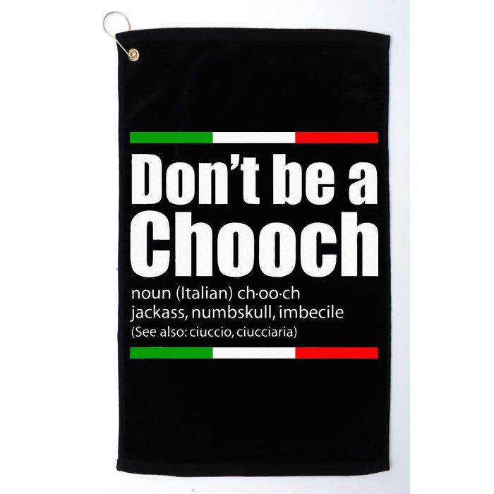 Dont Be A Chooch Italian Slang Funny Saying English Meaning Golf Towel