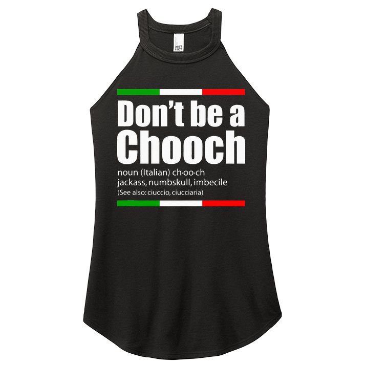 Dont Be A Chooch Italian Slang Funny Saying English Meaning Women's Perfect Tri Rocker Tank