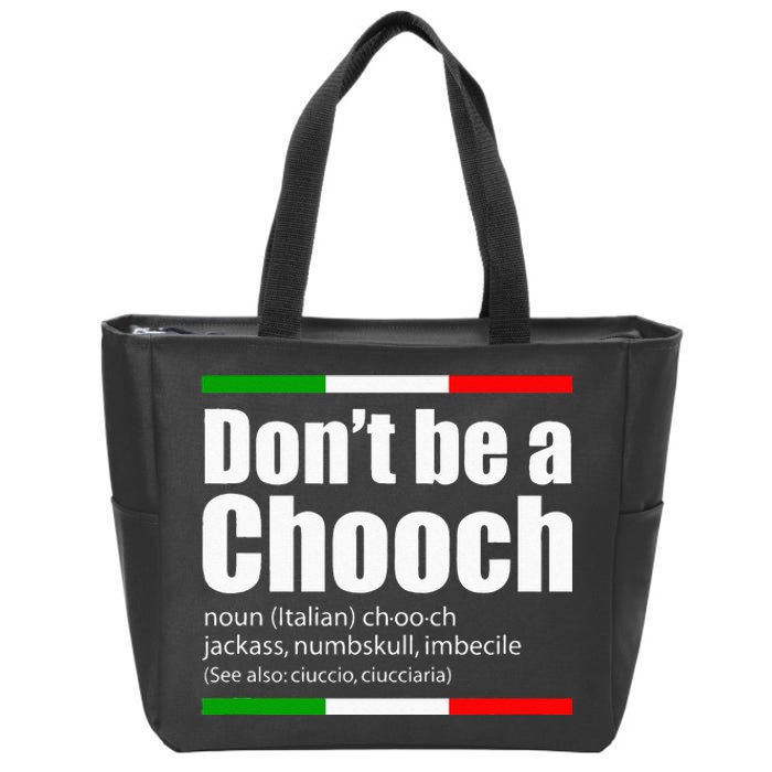 Dont Be A Chooch Italian Slang Funny Saying English Meaning Zip Tote Bag