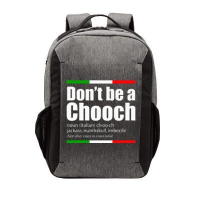 Dont Be A Chooch Italian Slang Funny Saying English Meaning Vector Backpack