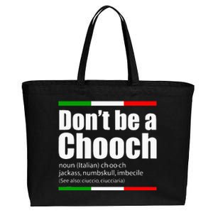 Dont Be A Chooch Italian Slang Funny Saying English Meaning Cotton Canvas Jumbo Tote