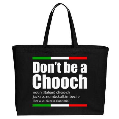 Dont Be A Chooch Italian Slang Funny Saying English Meaning Cotton Canvas Jumbo Tote