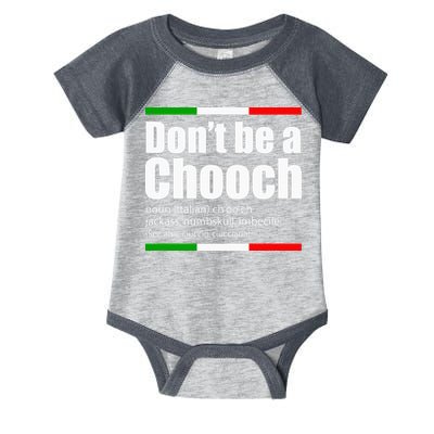 Dont Be A Chooch Italian Slang Funny Saying English Meaning Infant Baby Jersey Bodysuit