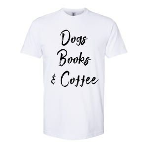 Dogs Books And Coffee Gift Softstyle CVC T-Shirt