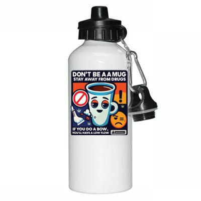 DonT Be A A Mug Stay Away From Drugs Aluminum Water Bottle