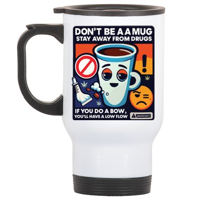 DonT Be A A Mug Stay Away From Drugs Stainless Steel Travel Mug