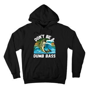 DonT Be A Dumb Ass Funny Bass Fishing Tall Hoodie