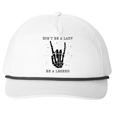 Dont Be A Lady Be A Legend Snapback Five-Panel Rope Hat