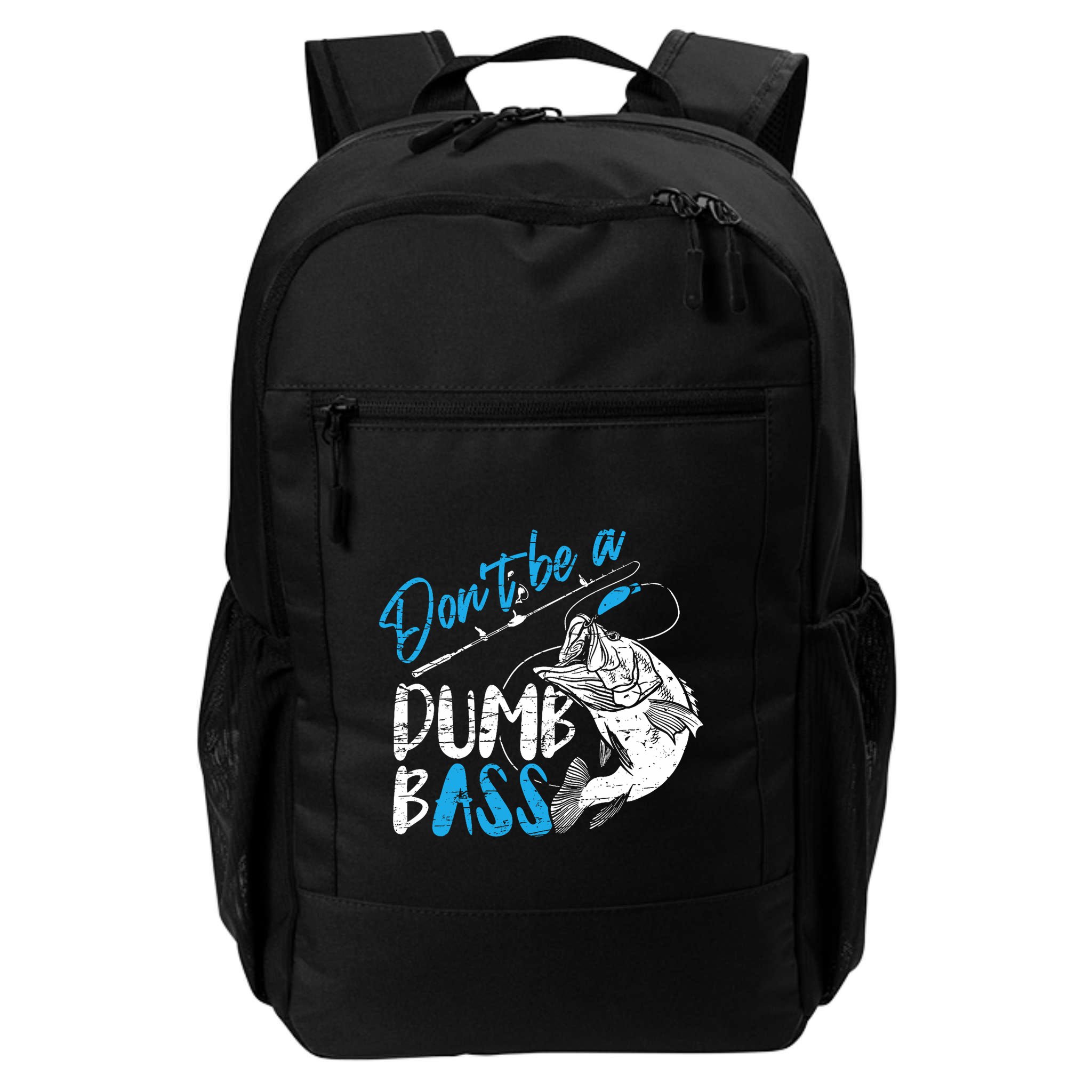 DonT Be A Dumb Bass Angler Saying FatherS Day Outfit Backpack