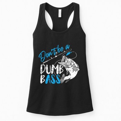 DonT Be A Dumb Bass Angler Saying FatherS Day Outfit Womens Tank Top