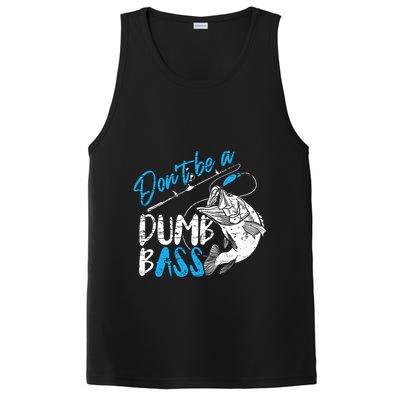 DonT Be A Dumb Bass Angler Saying FatherS Day Outfit PosiCharge Competitor Tank
