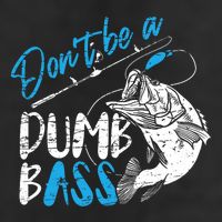 DonT Be A Dumb Bass Angler Saying FatherS Day Outfit Golf Towel