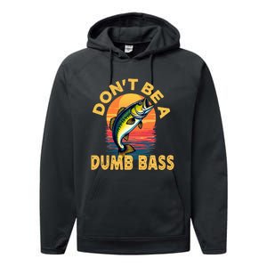 DonT Be A Dumb Bass Fish Funny Dad Fishing Performance Fleece Hoodie