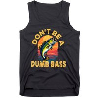 DonT Be A Dumb Bass Fish Funny Dad Fishing Tank Top