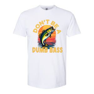 DonT Be A Dumb Bass Fish Funny Dad Fishing Softstyle CVC T-Shirt