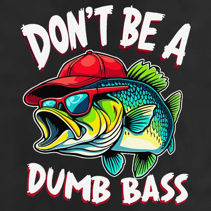 DonT Be A Dumb Bass Fishing Humor Fisherman Master Baiter .Png Cool Comfort Performance Bucket Hat