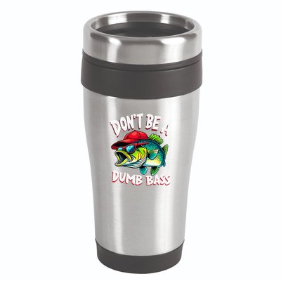 DonT Be A Dumb Bass Fishing Humor Fisherman Master Baiter .Png 16oz Travel Tumbler