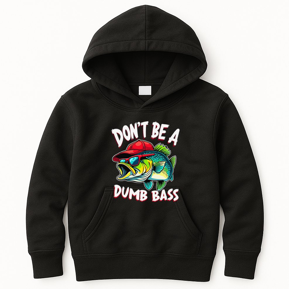 DonT Be A Dumb Bass Fishing Humor Fisherman Master Baiter .Png Kids Hoodie