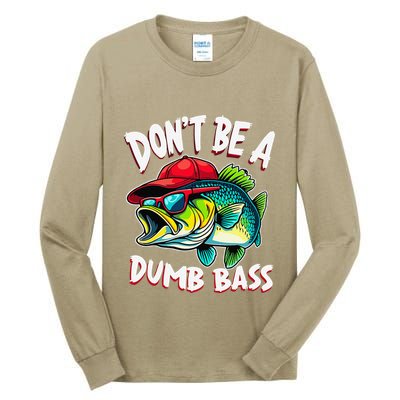 DonT Be A Dumb Bass Fishing Humor Fisherman Master Baiter .Png Tall Long Sleeve T-Shirt