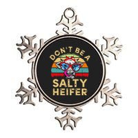 Don't be a salty heifer Barnyard Harvest Farming Barn Cattle Metallic Star Ornament