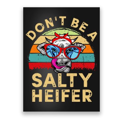 Don't be a salty heifer Barnyard Harvest Farming Barn Cattle Poster