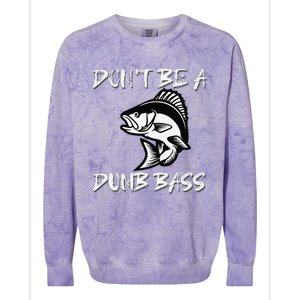 DonT Be A Dumb Bass Funny Fishing Colorblast Crewneck Sweatshirt