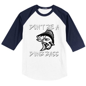 DonT Be A Dumb Bass Funny Fishing Baseball Sleeve Shirt