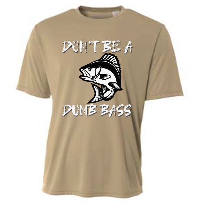 DonT Be A Dumb Bass Funny Fishing Cooling Performance Crew T-Shirt