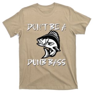 DonT Be A Dumb Bass Funny Fishing T-Shirt