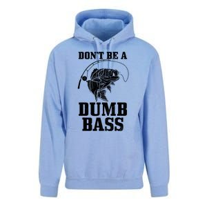 DonT Be A Dumb Bass Fishing Funny Fish Fisherman Unisex Surf Hoodie