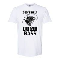 DonT Be A Dumb Bass Fishing Funny Fish Fisherman Softstyle CVC T-Shirt