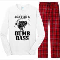 DonT Be A Dumb Bass Fishing Funny Fish Fisherman Long Sleeve Pajama Set