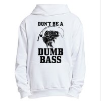 DonT Be A Dumb Bass Fishing Funny Fish Fisherman Urban Pullover Hoodie