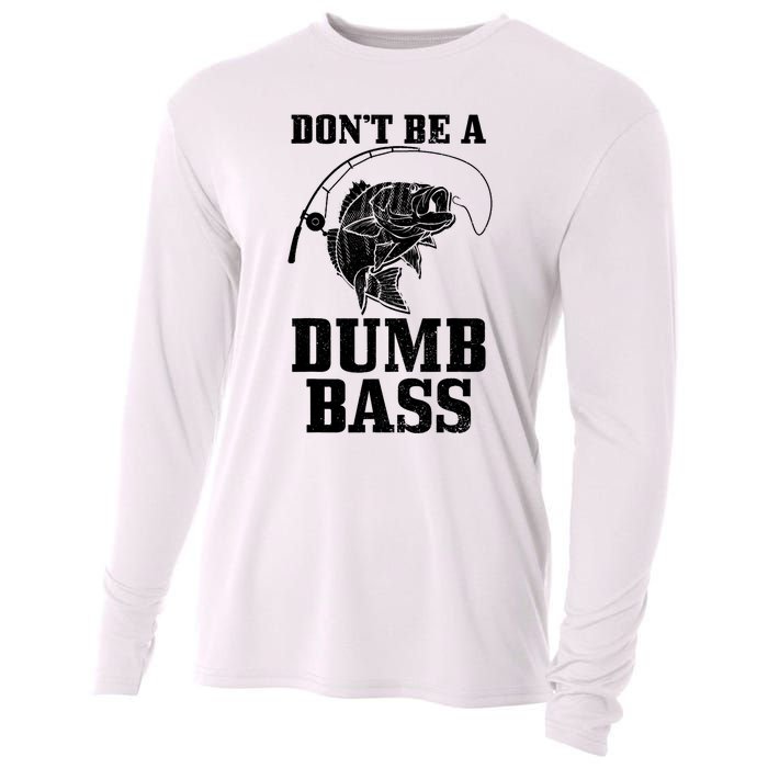 DonT Be A Dumb Bass Fishing Funny Fish Fisherman Cooling Performance Long Sleeve Crew