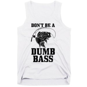 DonT Be A Dumb Bass Fishing Funny Fish Fisherman Tank Top