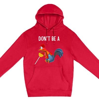 Dont be a cocker sucker - Don't be a cocktail sucker Premium Pullover Hoodie