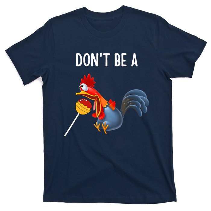 Dont be a cocker sucker - Don't be a cocktail sucker T-Shirt