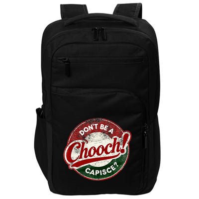 DonT Be A Chooch! Capisce Retro – Funny Italian American Impact Tech Backpack