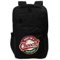 DonT Be A Chooch! Capisce Retro – Funny Italian American Impact Tech Backpack