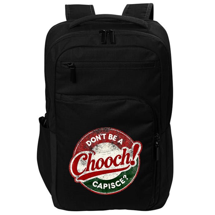 DonT Be A Chooch! Capisce Retro – Funny Italian American Impact Tech Backpack
