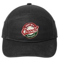 DonT Be A Chooch! Capisce Retro – Funny Italian American 7-Panel Snapback Hat