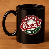 DonT Be A Chooch! Capisce Retro – Funny Italian American 11oz C Handle Ceramic Mug